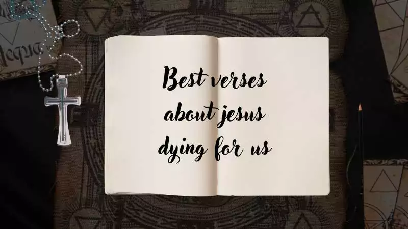 Best verses about jesus dying for us