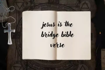 jesus is the bridge bible verse