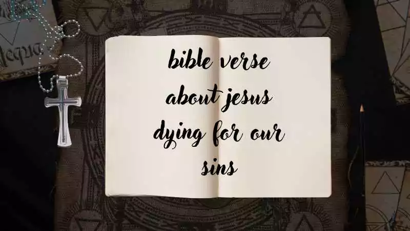 bible verse about jesus dying for our sins