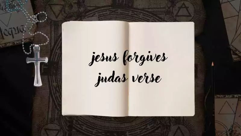 jesus forgives judas verse