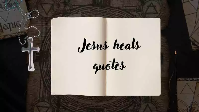 Jesus heals quotes