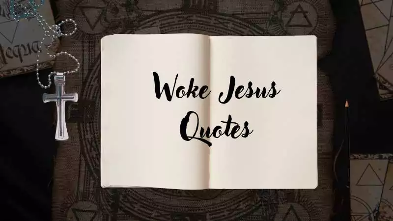 Woke Jesus Quotes