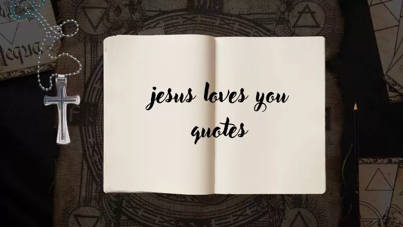 jesus loves you quotes