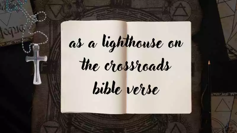 as a lighthouse on the crossroads bible verse